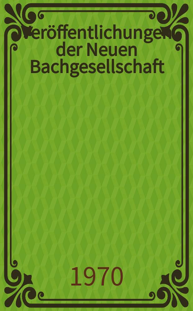 Veröffentlichungen der Neuen Bachgesellschaft