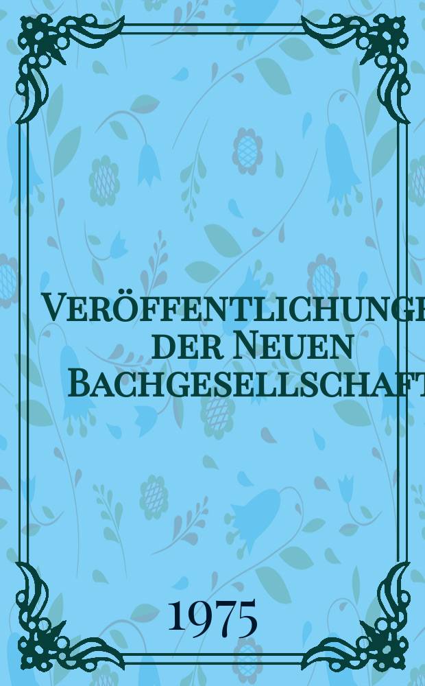 Veröffentlichungen der Neuen Bachgesellschaft