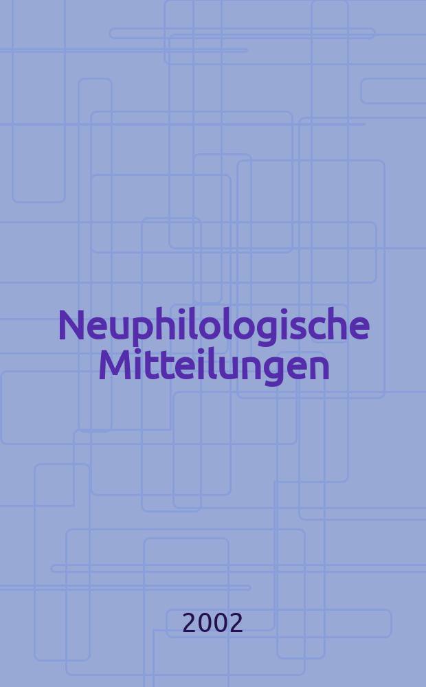 Neuphilologische Mitteilungen : Hrsg. vom Neuphilologischen Verein in Helsingfors Jährlich & Nummern. Jg.103 2002, Указатель
