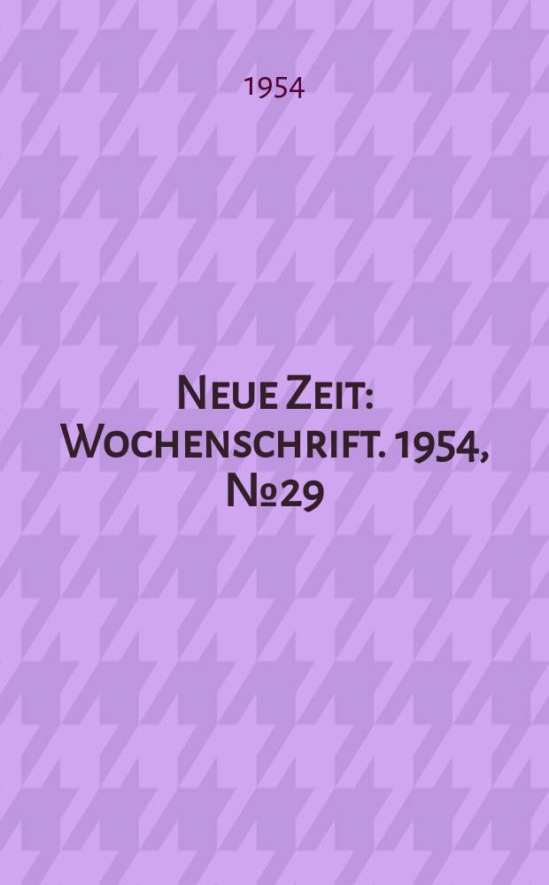 Neue Zeit : Wochenschrift. 1954, №29