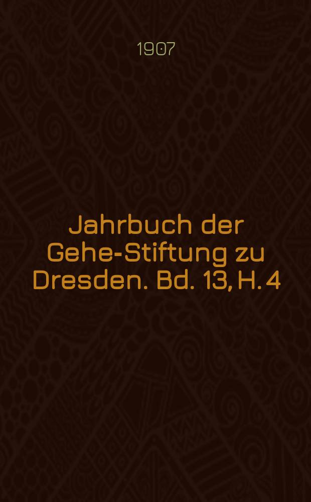 Jahrbuch der Gehe-Stiftung zu Dresden. Bd. 13, [H. 4] : Handelsmarine und Kriegsmarine