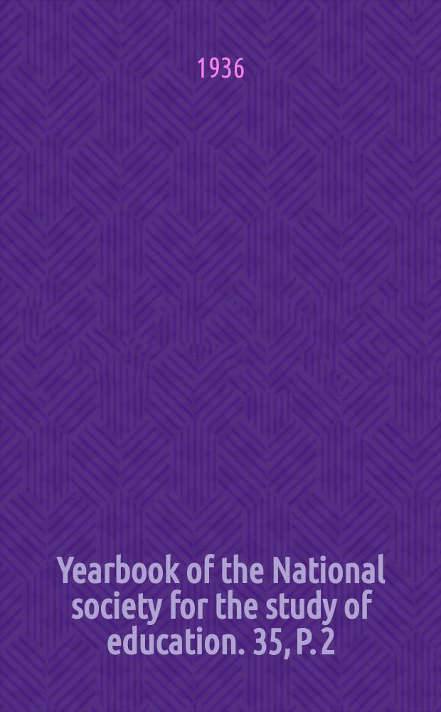 Yearbook of the National society for the study of education. 35, P. 2 : Music education