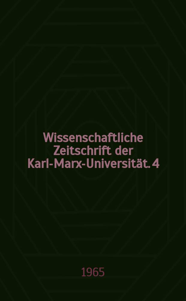 Wissenschaftliche Zeitschrift der Karl-Marx-Universit&auml;t. [4]