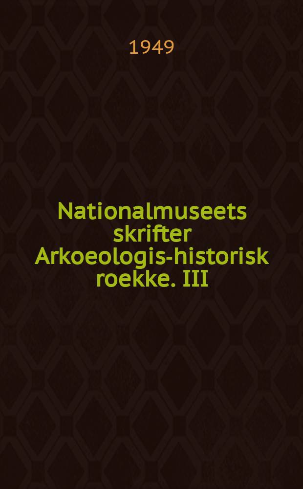 Nationalmuseets skrifter Arkoeologisk- historisk roekke. III : Roskilde domkirkes middelalderlige bygningshistorie