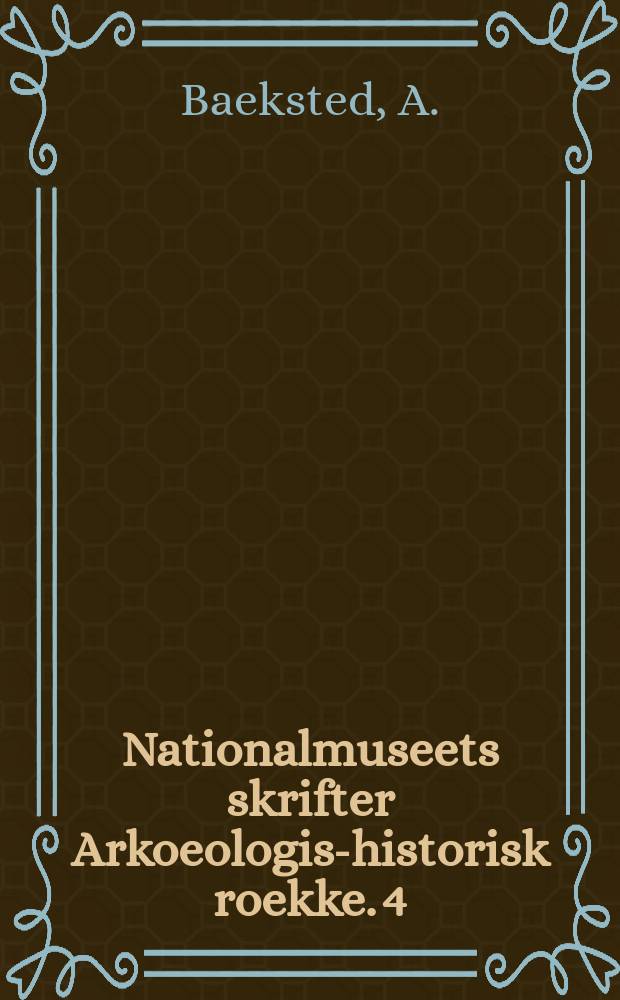 Nationalmuseets skrifter Arkoeologisk- historisk roekke. 4 : M&aring;lruner og troldruner