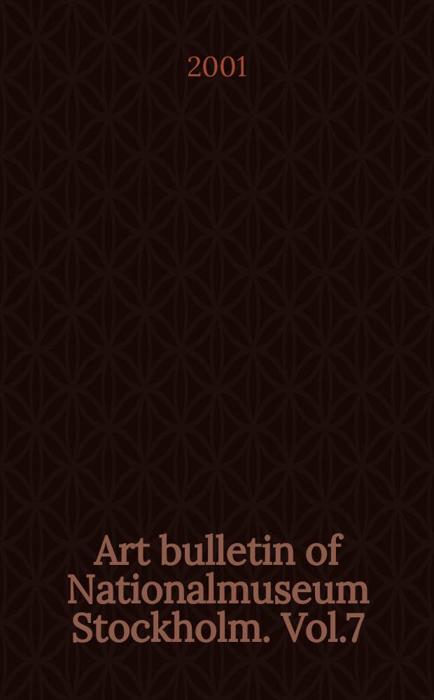 Art bulletin of Nationalmuseum Stockholm. Vol.7 : 2000