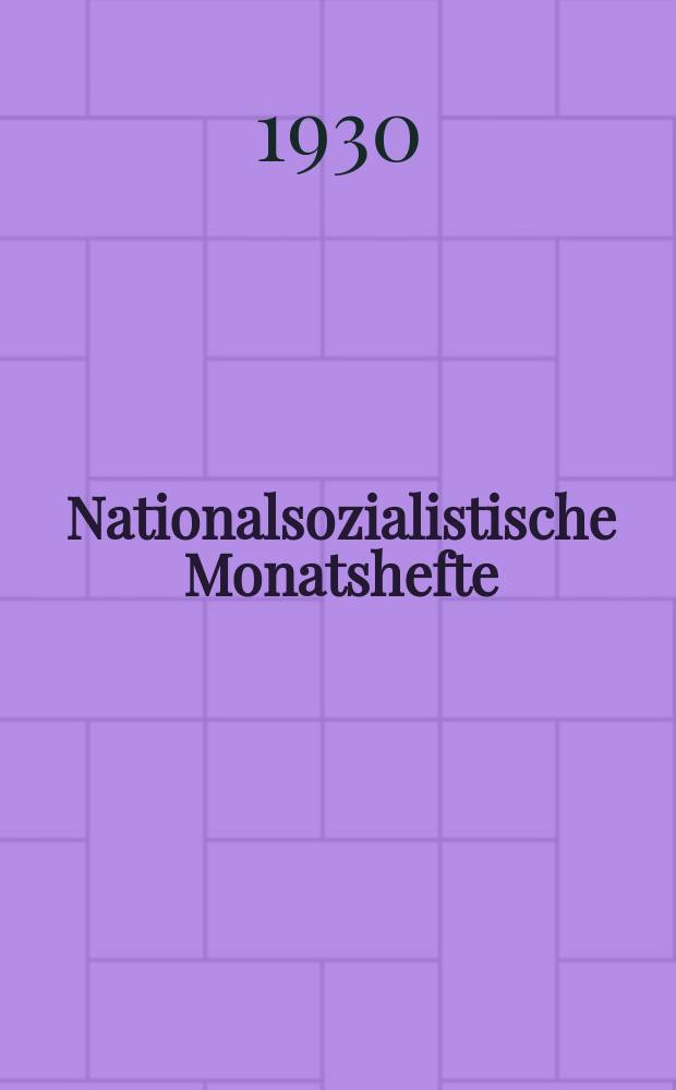 Nationalsozialistische Monatshefte : Wiss. Ztschr. der N.S.D.A.P