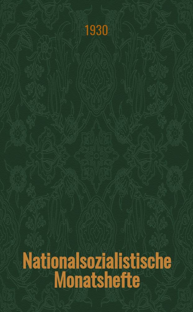 Nationalsozialistische Monatshefte : Wiss. Ztschr. der N.S.D.A.P. Jg.1, H.4 : (England: indisches Problem: jüdische Hochfinanz)