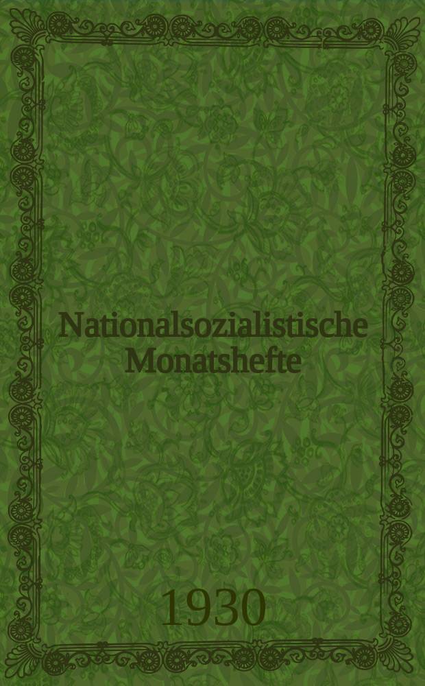 Nationalsozialistische Monatshefte : Wiss. Ztschr. der N.S.D.A.P. Jg.1, H.7 : (Neugeburt des deutschen Rechts)