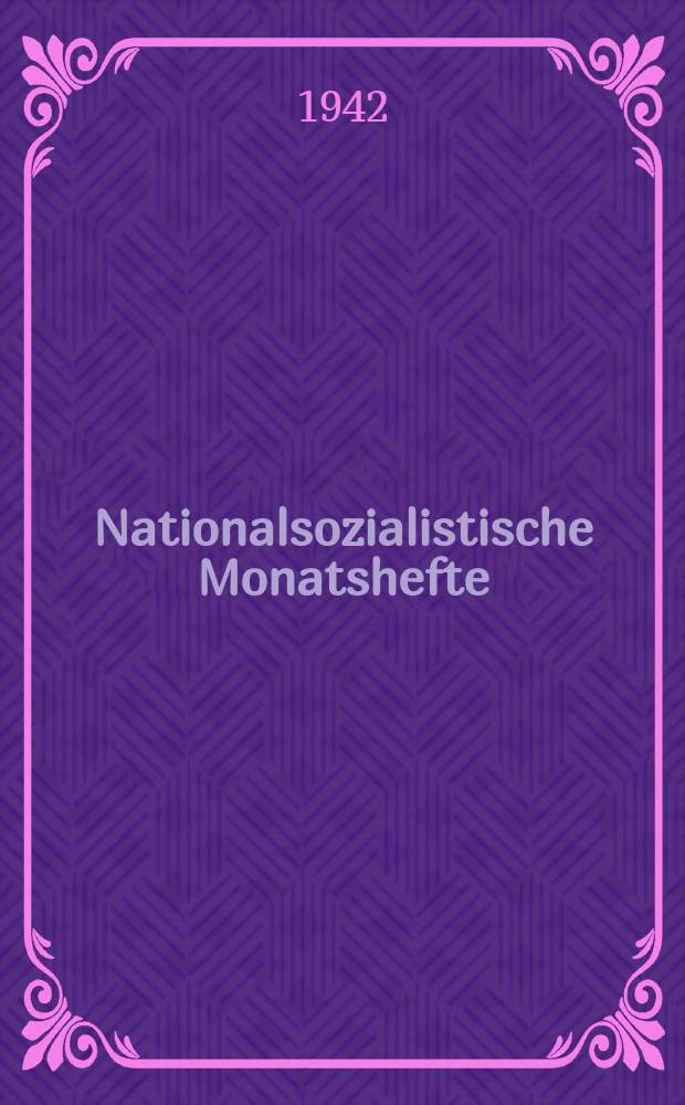 Nationalsozialistische Monatshefte : Wiss. Ztschr. der N.S.D.A.P. Jg.13 1942, H.143/144 : Die Frau im deutschen Volk