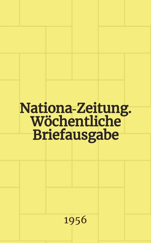 National- Zeitung. W&ouml;chentliche Briefausgabe : Das Blatt der National- Demokratischen Partei Deutschlands