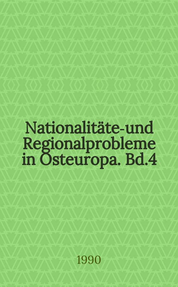 Nationalit&auml;ten- und Regionalprobleme in Osteuropa. Bd.4 : Die Baltischen Nationen