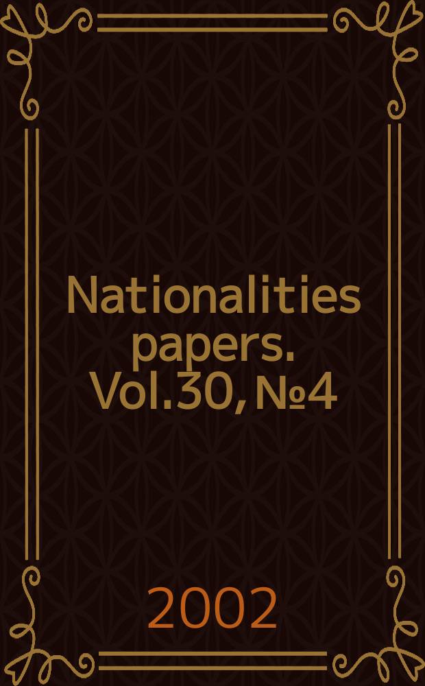 Nationalities papers. Vol.30, №4