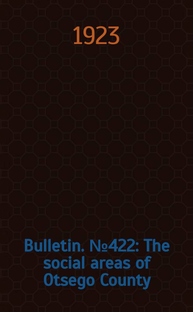 Bulletin. №422 : The social areas of Otsego County