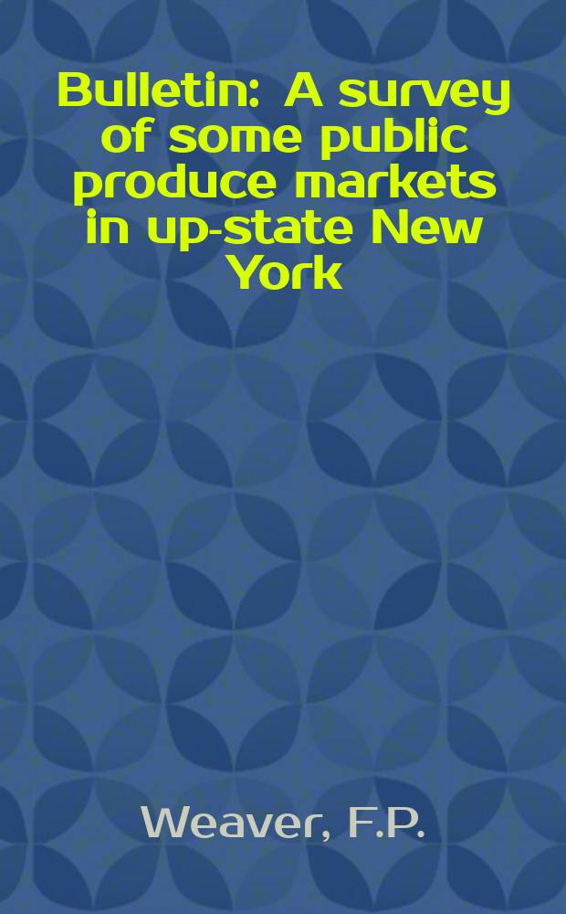Bulletin : A survey of some public produce markets in up-state New York