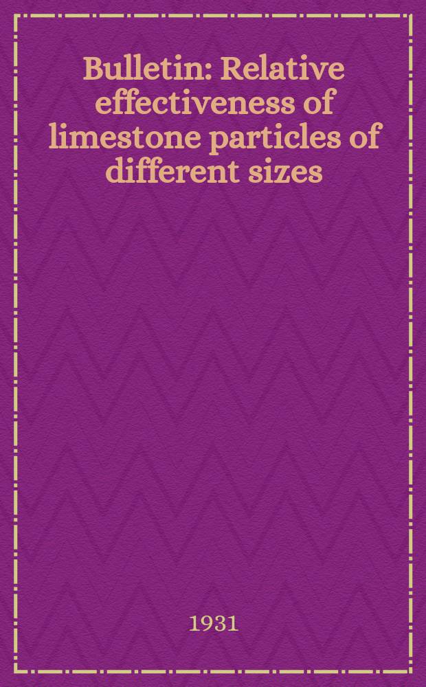 Bulletin : Relative effectiveness of limestone particles of different sizes