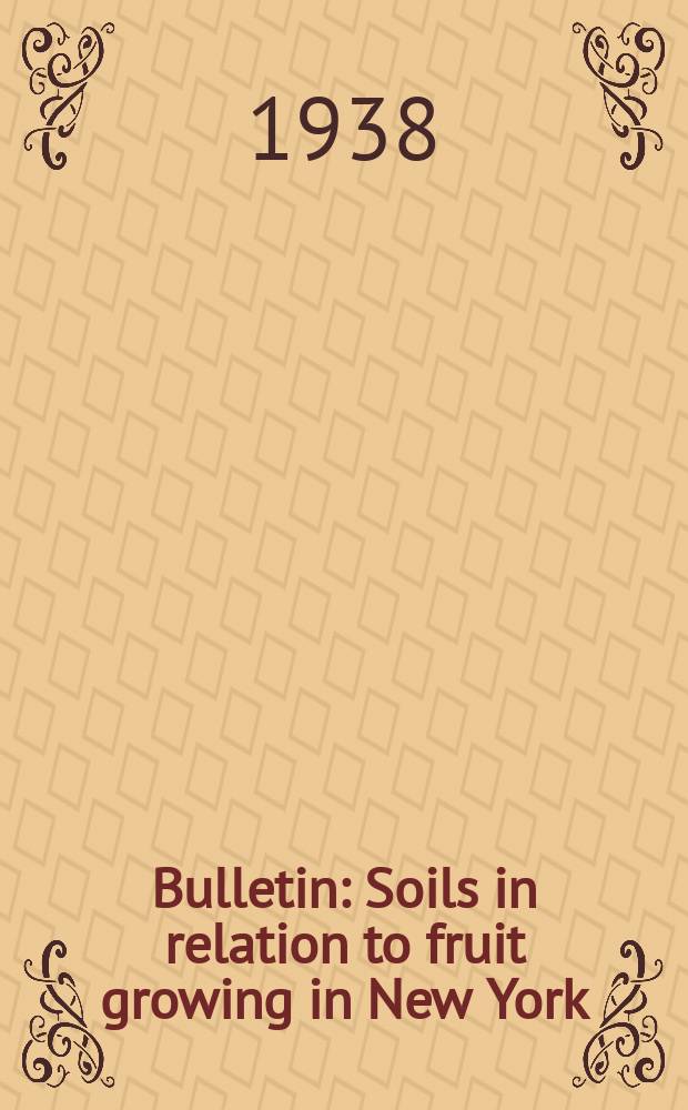Bulletin : Soils in relation to fruit growing in New York