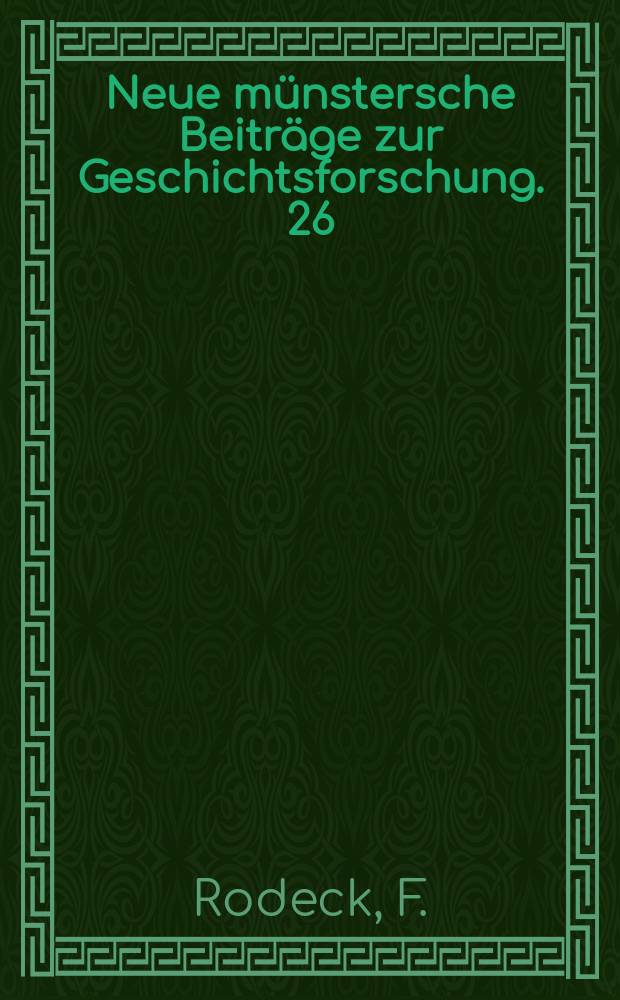 Neue münstersche Beiträge zur Geschichtsforschung. 26(38) : Beiträge zur Geschichte des Eherechts deutscher Fürsten bis zur Durchführung des Tridentinums