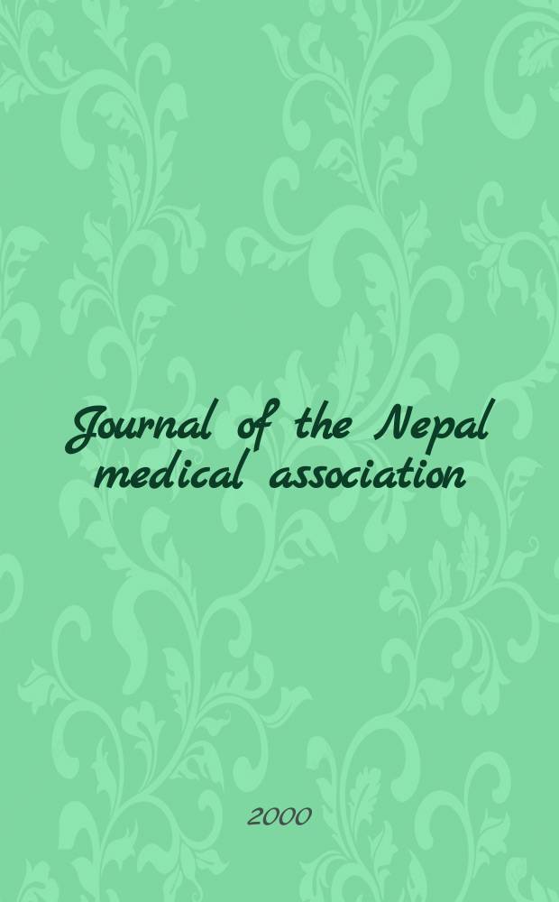 Journal of the Nepal medical association : A scientific publication. Vol.39, №134