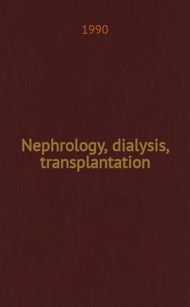 Nephrology, dialysis, transplantation : Offic. publ. of the Europ. dialysis a. transplant assoc. - Europ. renal assoc. Vol.5, №1