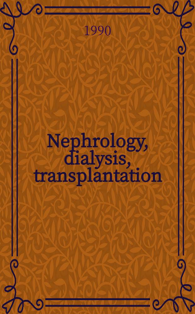 Nephrology, dialysis, transplantation : Offic. publ. of the Europ. dialysis a. transplant assoc. - Europ. renal assoc. Vol.5, №2