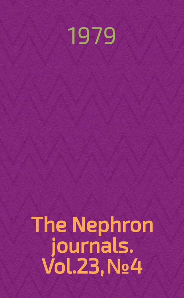 The Nephron journals. Vol.23, №4