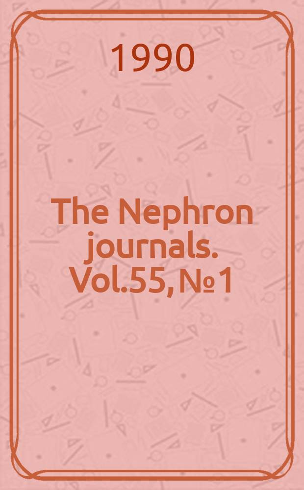 The Nephron journals. Vol.55, №1