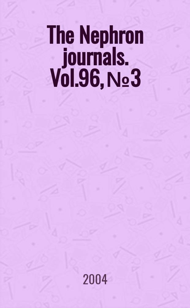 The Nephron journals. Vol.96, №3