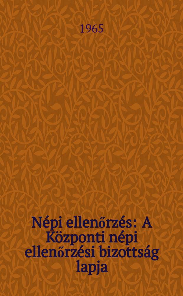 Népi ellenőrzés : A Központi népi ellenőrzési bizottság lapja