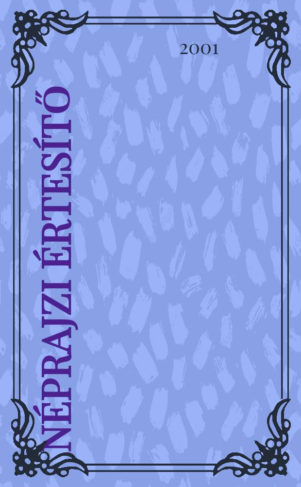 Néprajzi értesítő : Nemzeti múzeum, Néprajzi múzeum évkönyve. 83