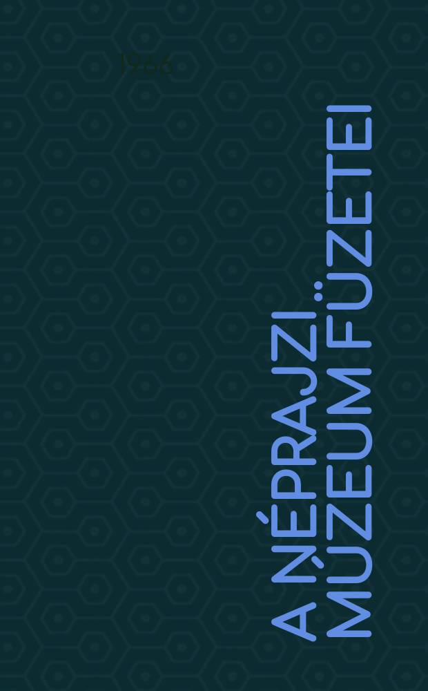 A Néprajzi múzeum füzetei