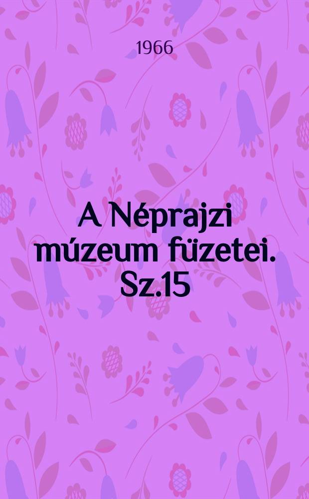 A Néprajzi múzeum füzetei. Sz.15 : A bőr az oviugor férfiruházatban
