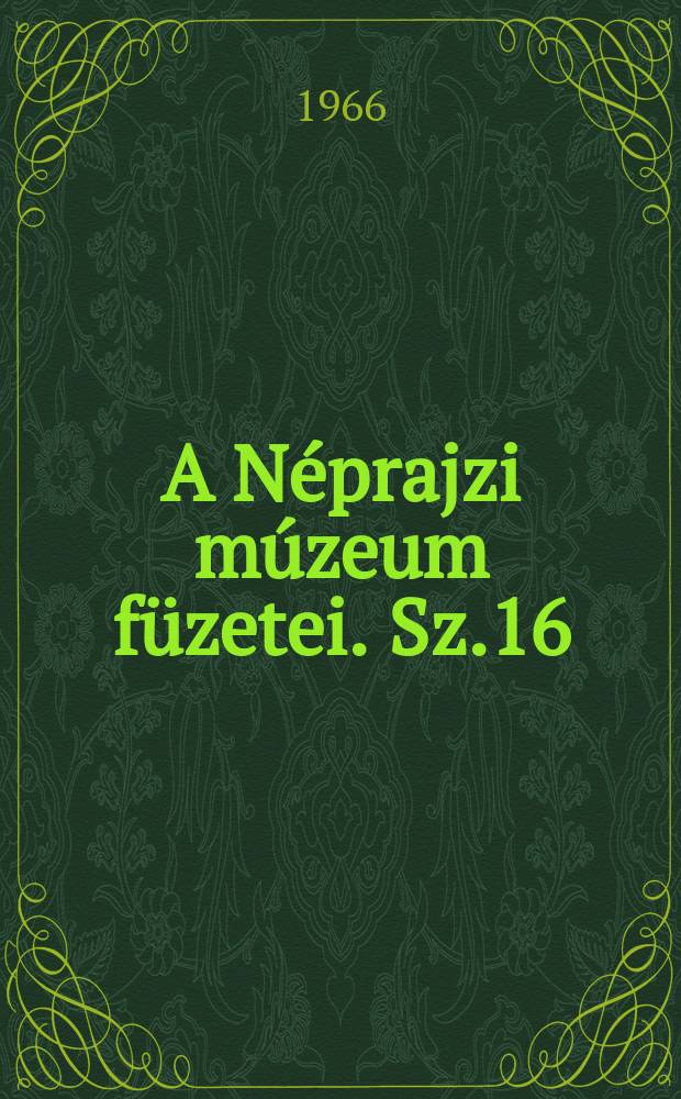 A Néprajzi múzeum füzetei. Sz.16 : A rostfésűk