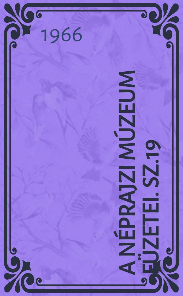 A Néprajzi múzeum füzetei. Sz.19 : Az anyagi művelődés magyar eredetű emlékei Dubrovnikban (XV-XVI század)