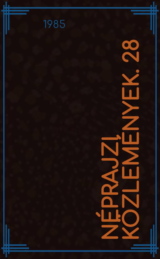 Néprajzi közlemények. 28 : Hiedelemrendszer, szöveg, közösség