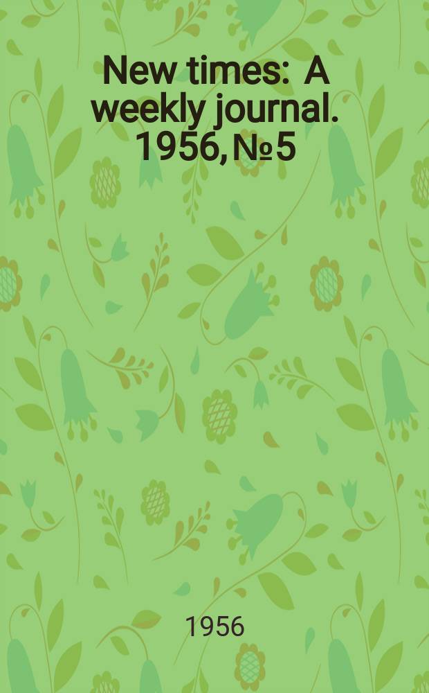 New times : A weekly journal. 1956, №5