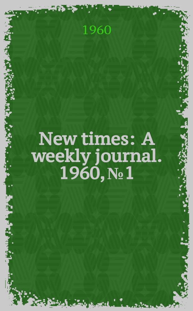 New times : A weekly journal. 1960, №1