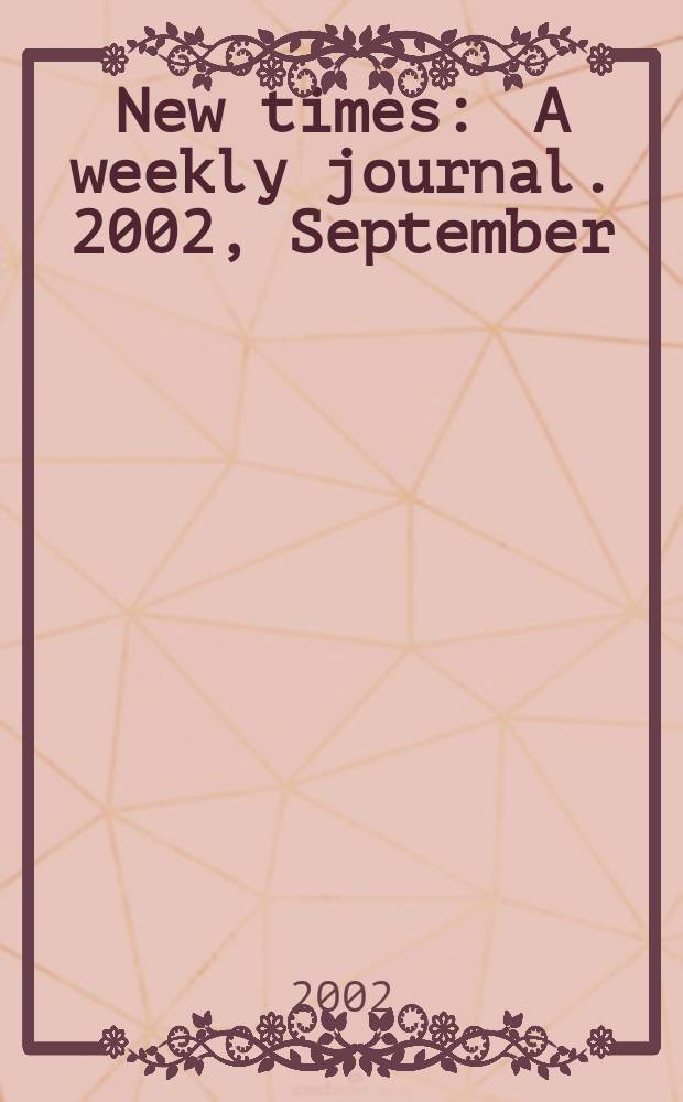 New times : A weekly journal. 2002, September