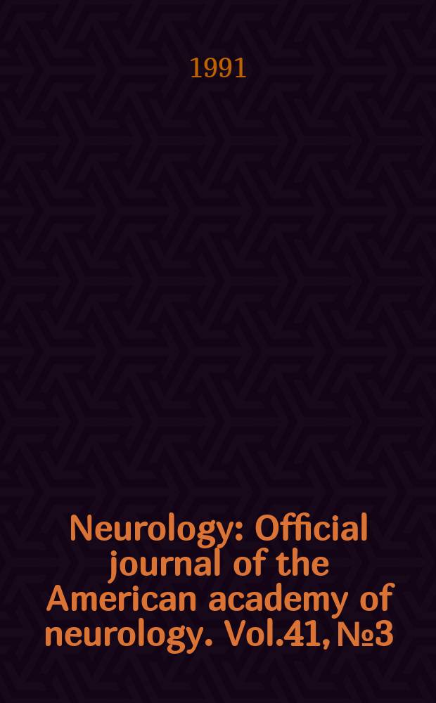 Neurology : Official journal of the American academy of neurology. Vol.41, №3