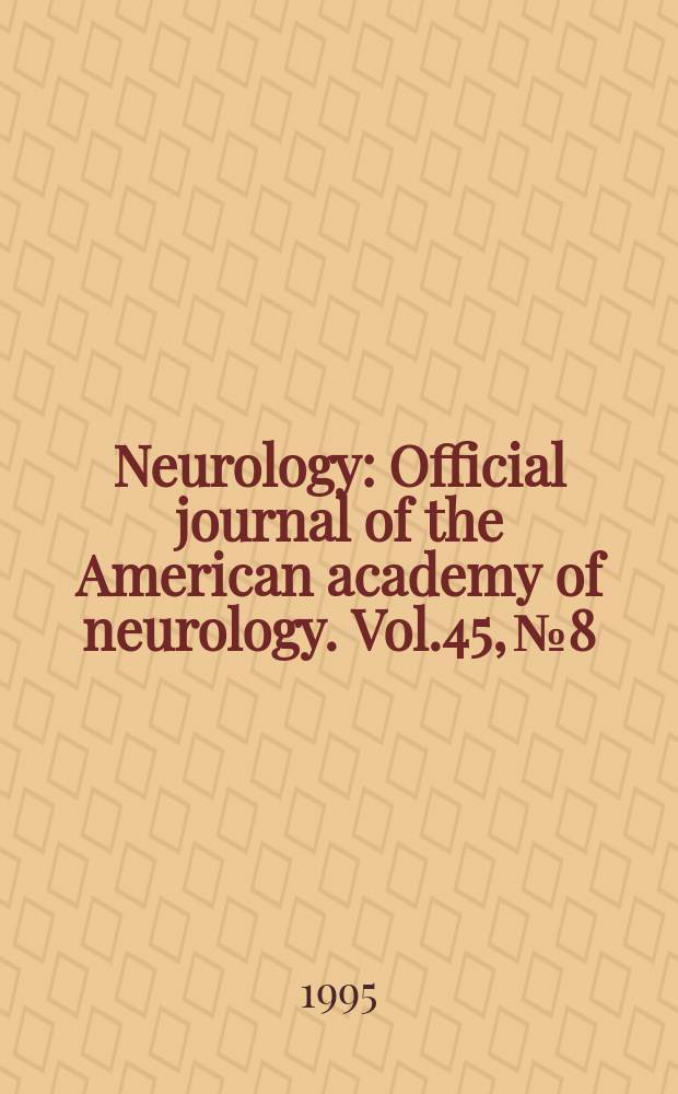 Neurology : Official journal of the American academy of neurology. Vol.45, №8