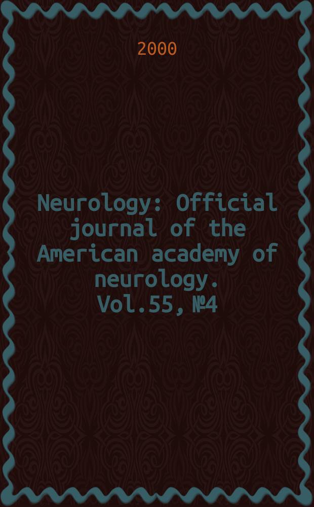 Neurology : Official journal of the American academy of neurology. Vol.55, №4