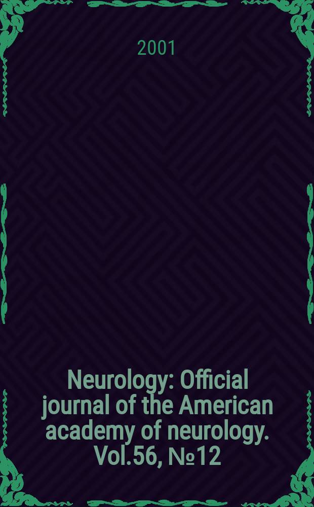 Neurology : Official journal of the American academy of neurology. Vol.56, №12