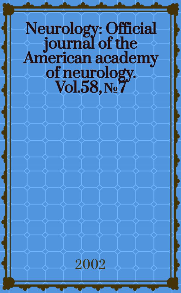 Neurology : Official journal of the American academy of neurology. Vol.58, №7