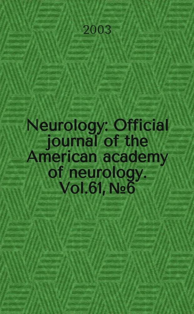Neurology : Official journal of the American academy of neurology. Vol.61, №6