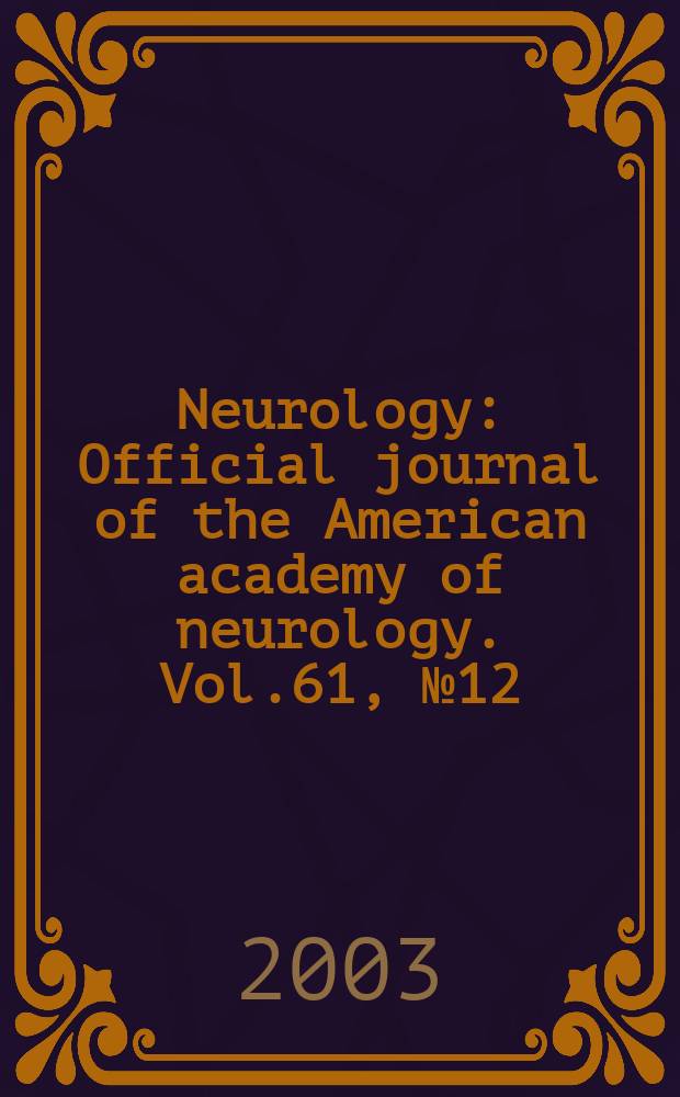 Neurology : Official journal of the American academy of neurology. Vol.61, №12