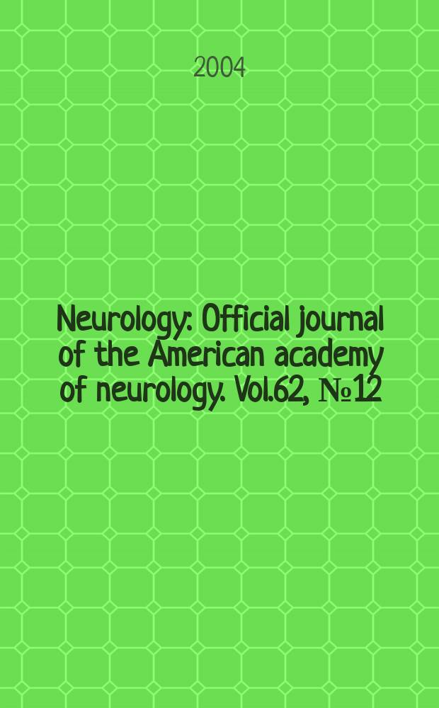 Neurology : Official journal of the American academy of neurology. Vol.62, №12