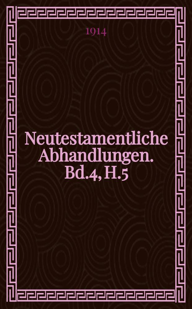 Neutestamentliche Abhandlungen. Bd.4, H.5 : Das Vaterunser