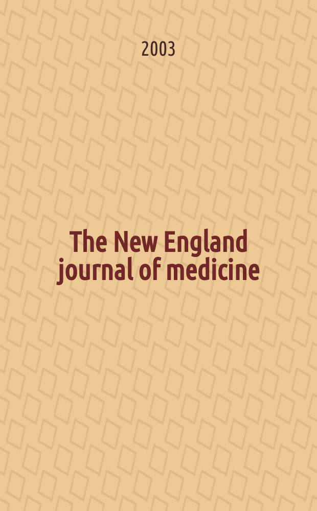 The New England journal of medicine : Formerly the Boston medical a. surgical journal. Vol.348, №14