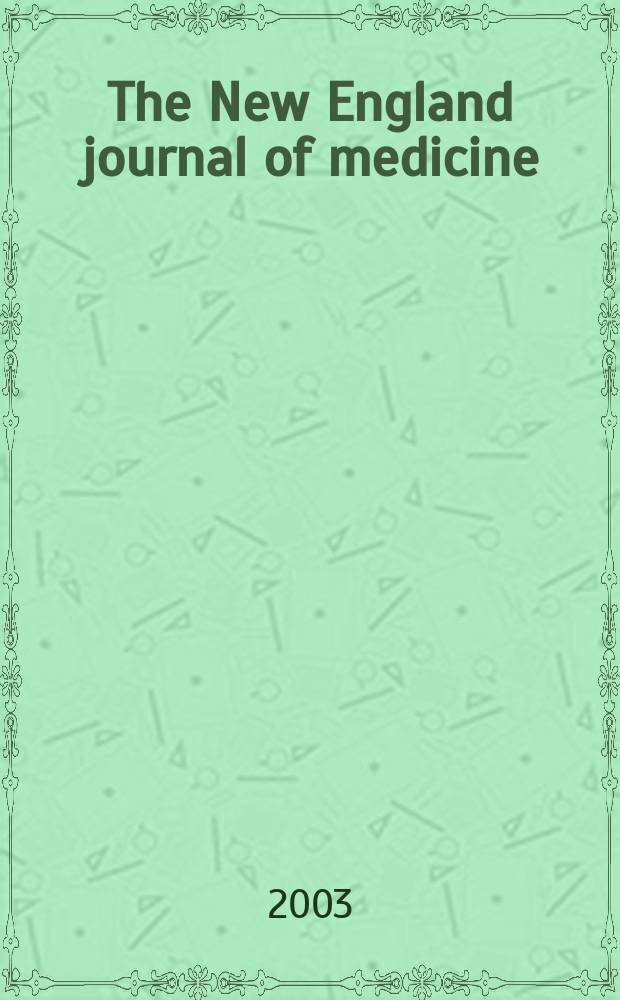 The New England journal of medicine : Formerly the Boston medical a. surgical journal. Vol.348, №15