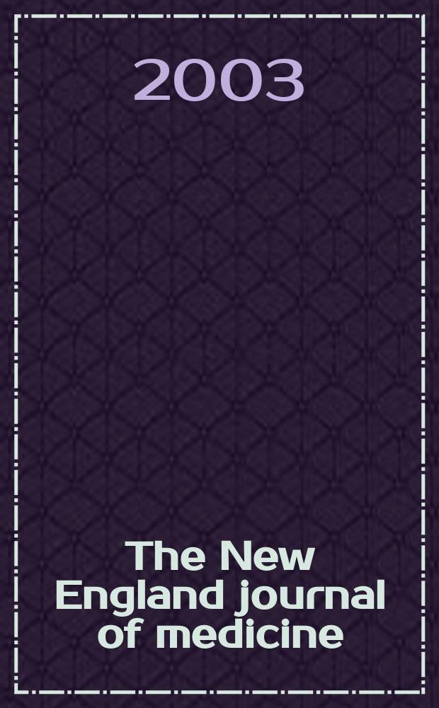 The New England journal of medicine : Formerly the Boston medical a. surgical journal. Vol.349, №8